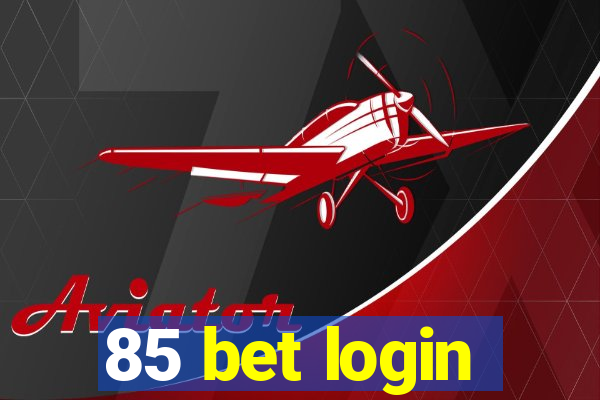 85 bet login